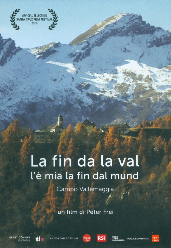 La fin da la val l'è mia la fin dal mund - Campo Vallemaggia (2018)