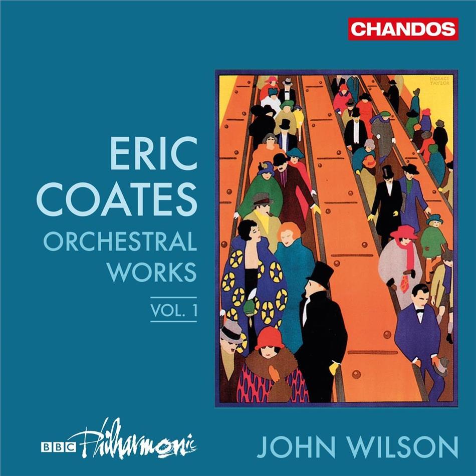 John Wilson & Eric Coates (1886-1957) - Ochestral Works, Vol. 1