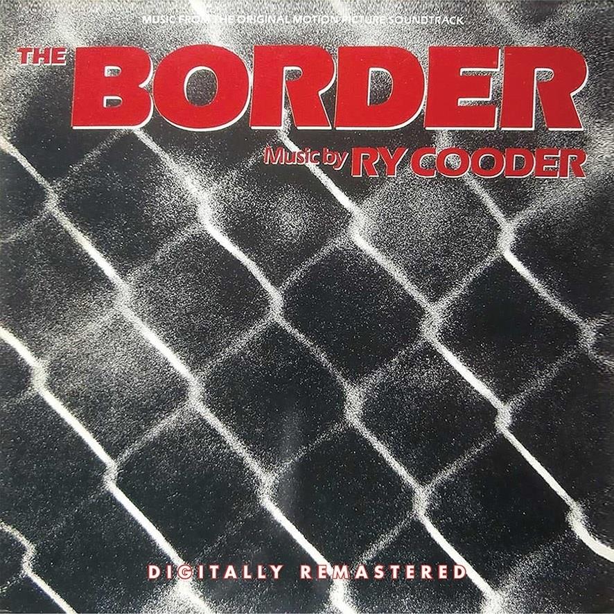 Ry Cooder - The Border