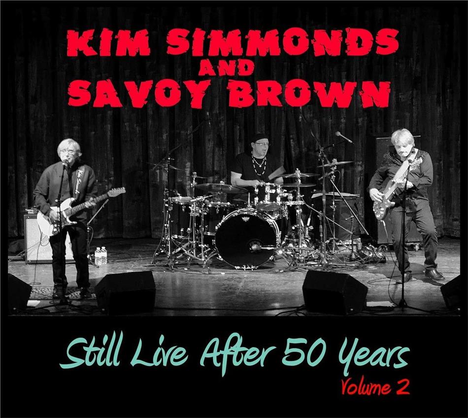 Savoy Brown & Kim Simmonds - Still Live After 50 Years Volume 2