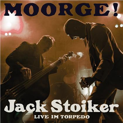Jack Stoiker (Kn&ouml;ppel) - Moorge! (Live im Torpedo)