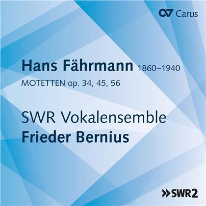 Hans F&auml;hrmann (1860-1940), Frieder Bernius & SWR Vokalensemble - Motetten op. 34, 45, 56
