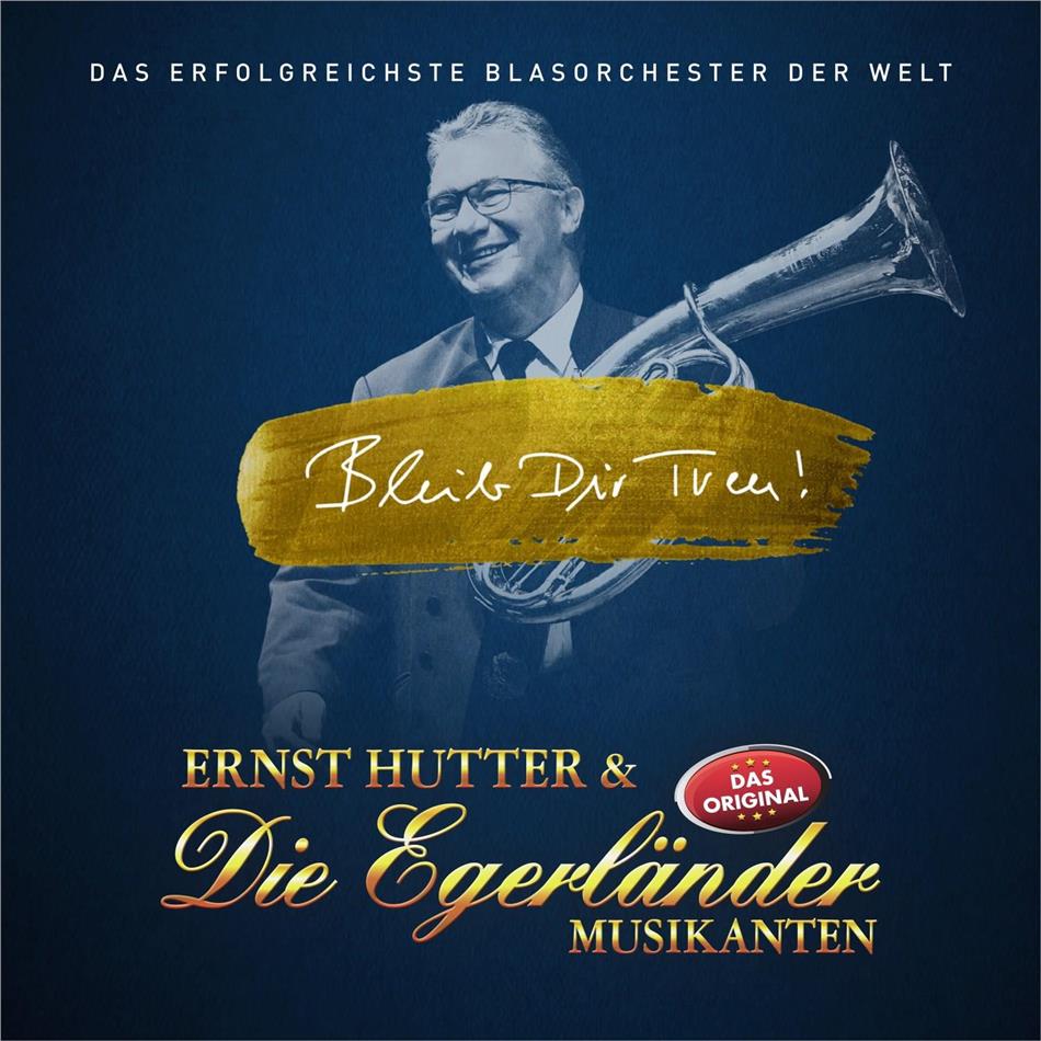 Ernst Hutter & Die Egerländer Musikanten - Bleib Dir Treu! LP