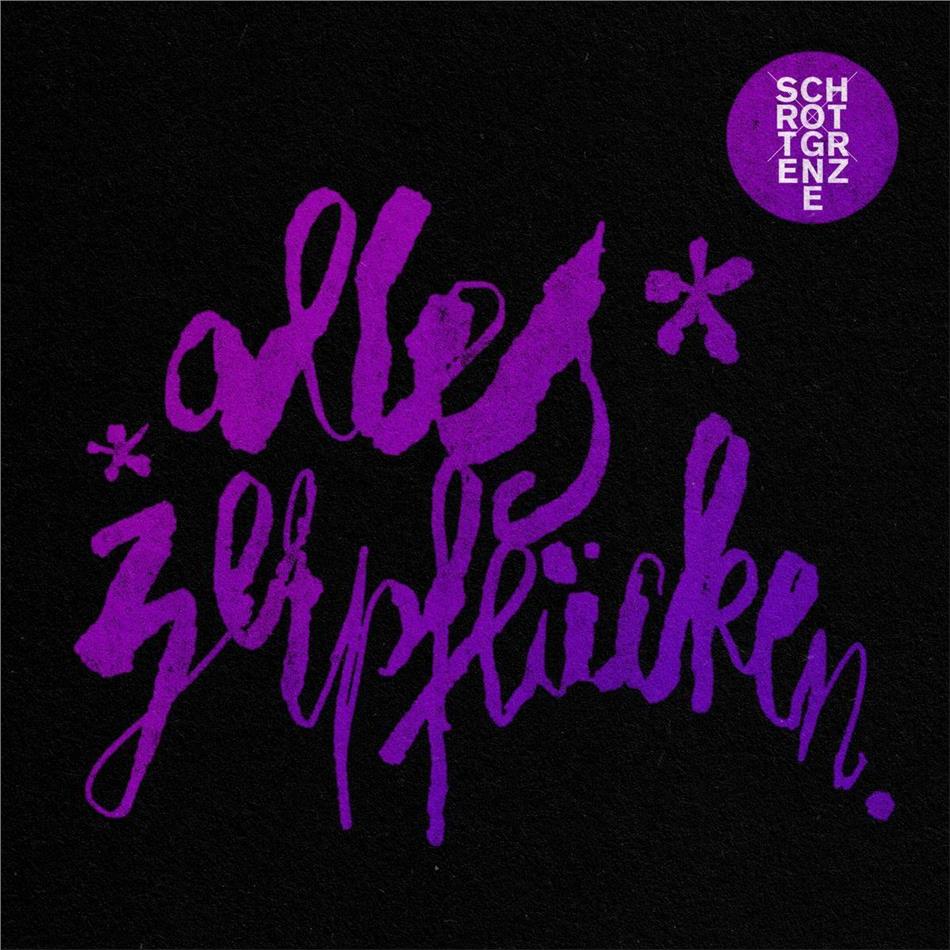 Schrottgrenze - Alles Zerpfluecken LP