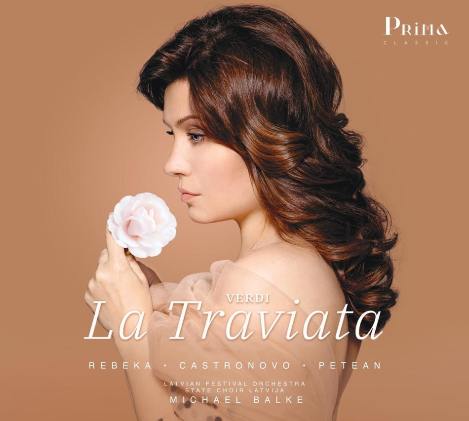 Marina Rebeka, Charles Castronovo, George Petean, Giuseppe Verdi (1813-1901), … - La Traviata 2 CDs