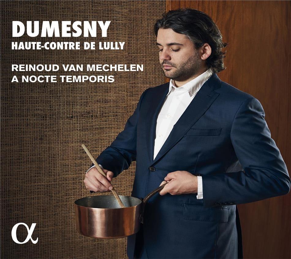 Reinoud van Mechelen & A Nocte Temporis - Dumesny, Haute-Contre De Lully