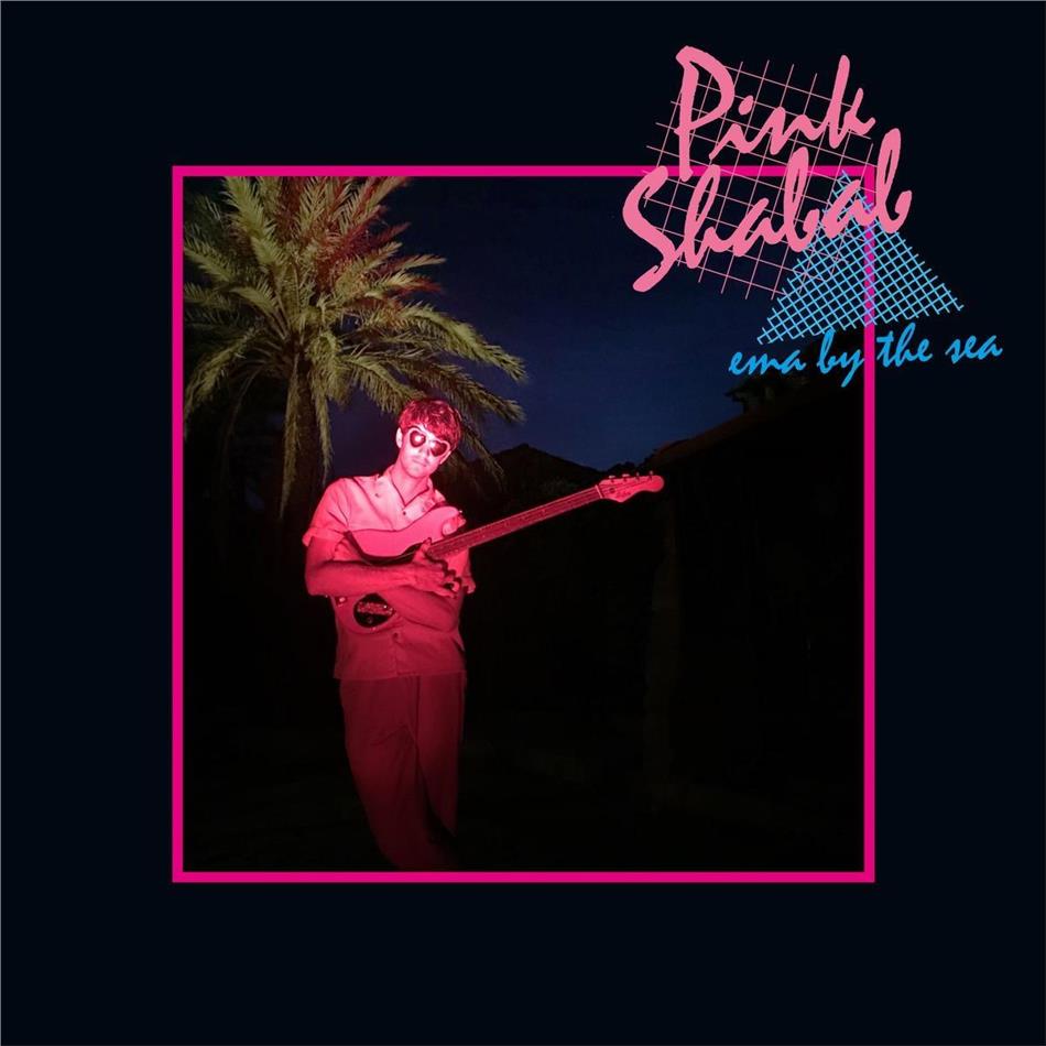 Pink Shabab - Ema By The Sea LP