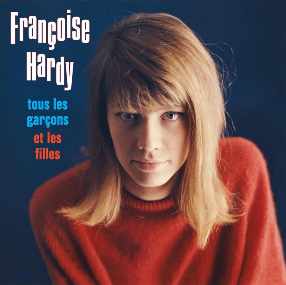Francoise Hardy - Tous Les Garcons Et Les Filles 2019 Reissue