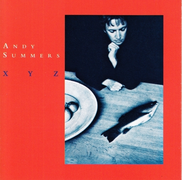 Andy Summers - Xyz 2019 Reissue, Music On CD