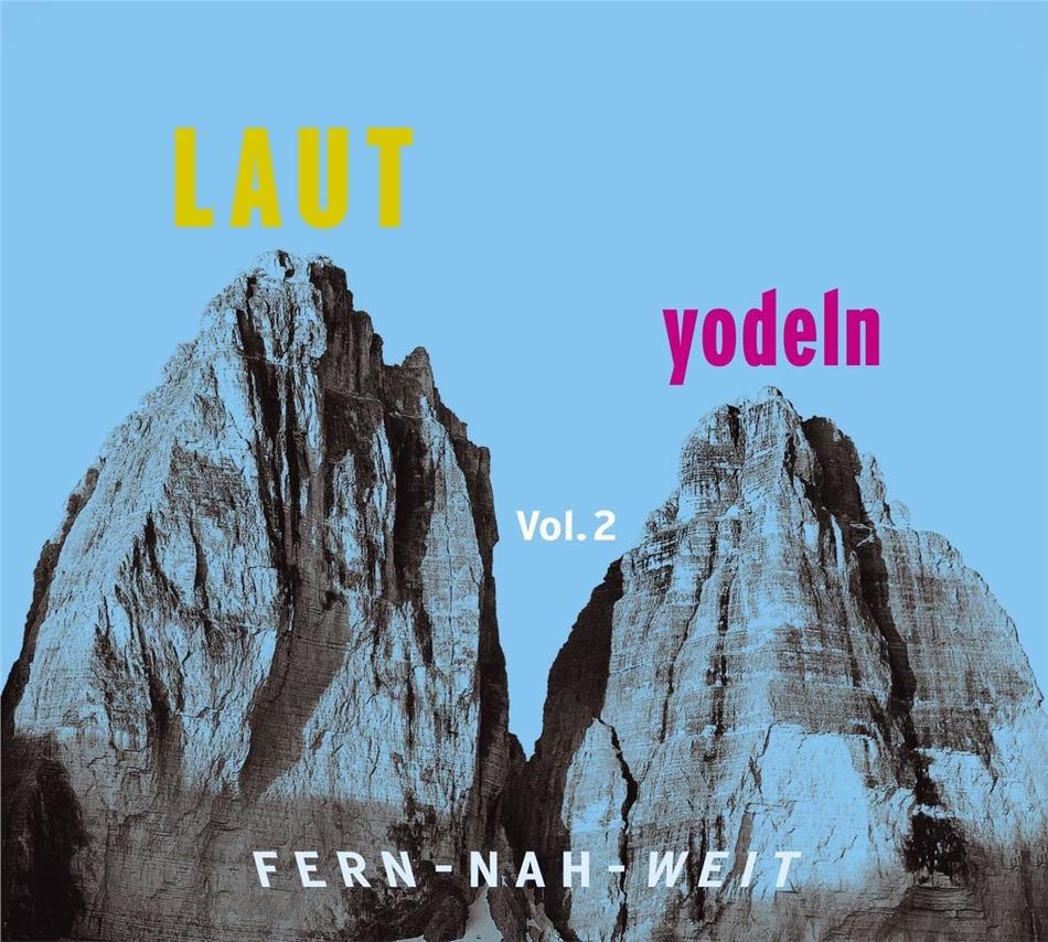 Laut Yodeln! Fern-Nah-Weit 02 2 LPs
