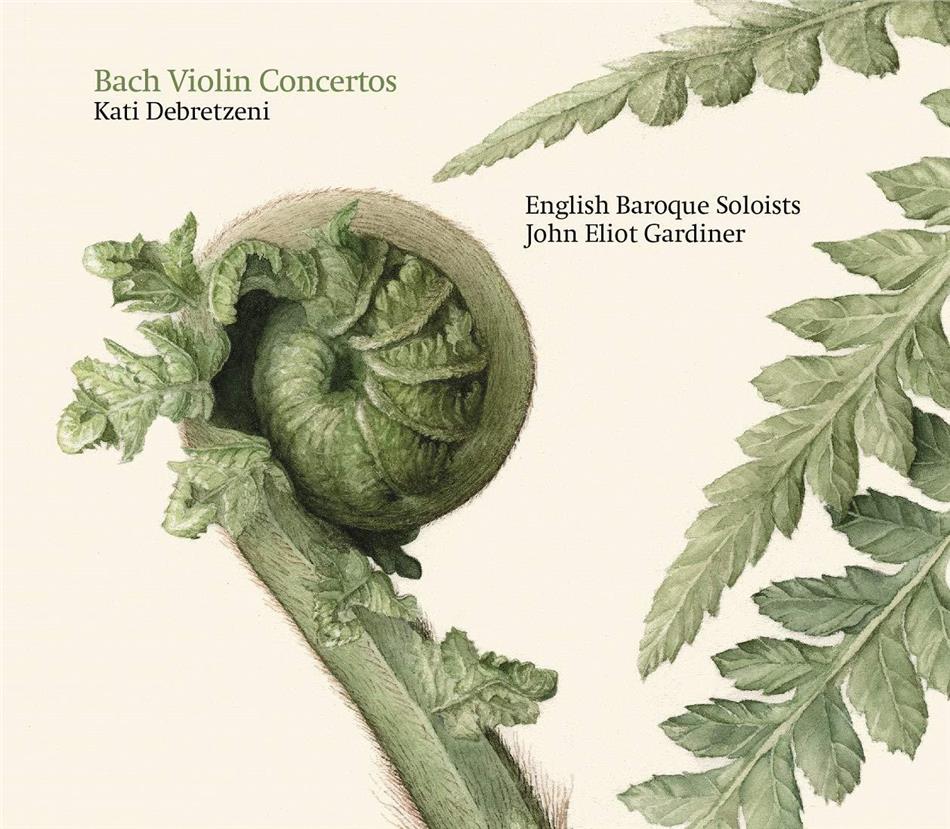Johann Sebastian Bach (1685-1750), Sir John Eliot Gardiner, Kati Debretzeni & English Baroque Soloists - Violin Concertos