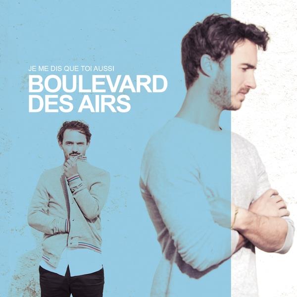 Boulevard Des Airs - Je me dis que toi aussi Edition Collector Limitée