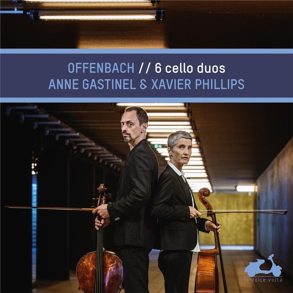 Jacques Offenbach (1819-1880), Anne Gastinel & Xavier Phillips - 6 Cello Duos