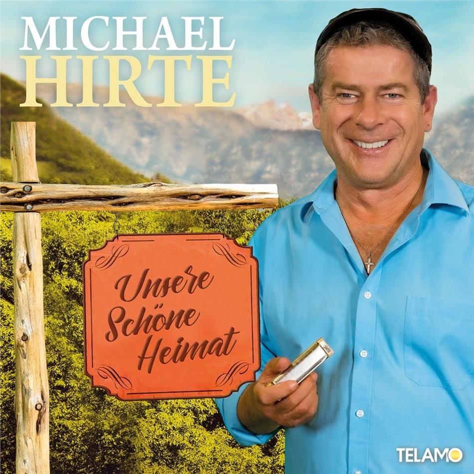 Michael Hirte - Unsere schöne Heimat