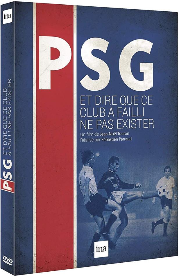 PSG - Et dire que ce club a failli ne pas exister