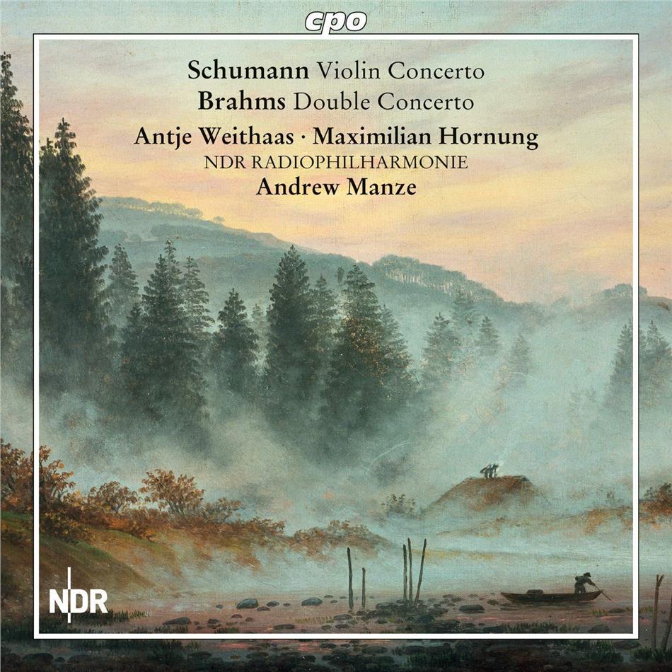 Robert Schumann (1810-1856), Johannes Brahms (1833-1897), Andrew Manze, Antje Weithaas, Maximilian Hornung, … - Schumann: Violin Concerto