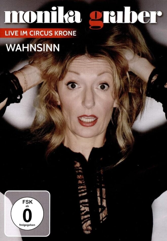 Monika Gruber - Wahnsinn - Live im Circus Krone