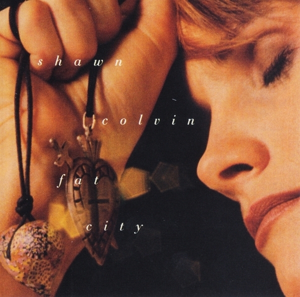 Shawn Colvin - Fat City Music On CD