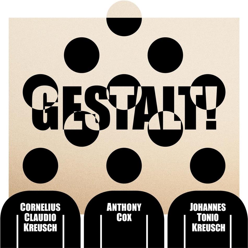 C.C. Kreusch, A. Cox & J.T. Kreusch - Gestalt!