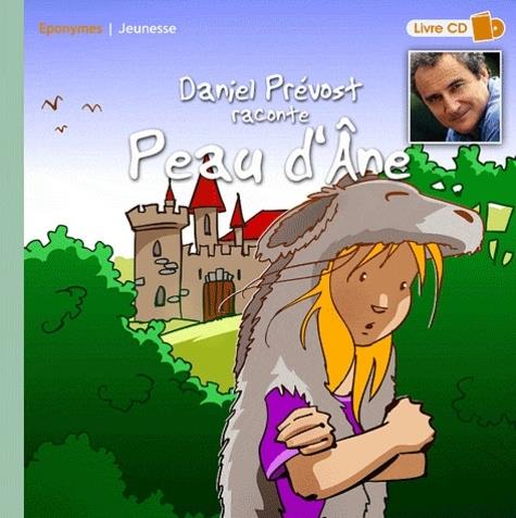 Daniel Prévost - raconte Peau D'Ane CD + Book