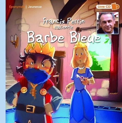 Francis Perrin - raconte Barbe Bleue CD + Book