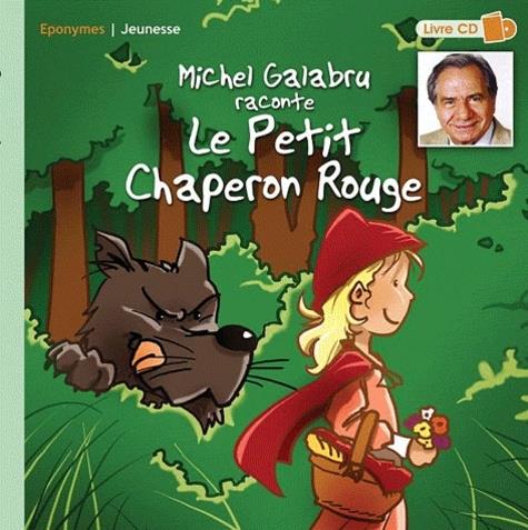 Michel Galabru - raconte Le Petit Chaperon Rouge CD + Book