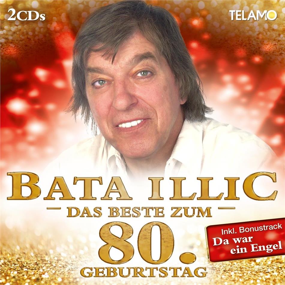 Bata Illic - Das Beste zum 80. Geburtstag 2 CDs