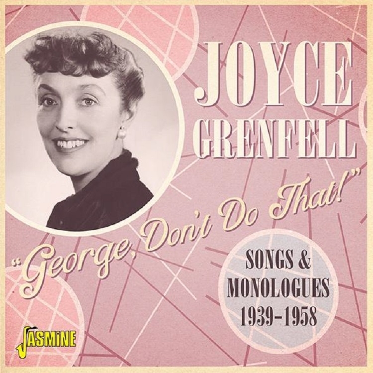 Joyce Grenfell - George, Don't Do That!