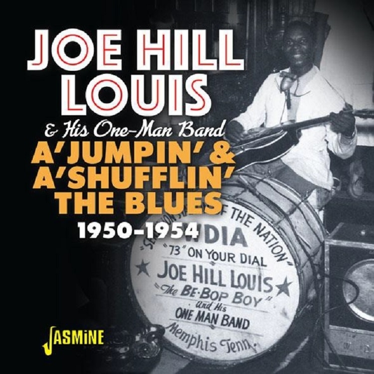 Joe Hill Louis - A'jumpin & A'shufflin The Blues 1950-1954