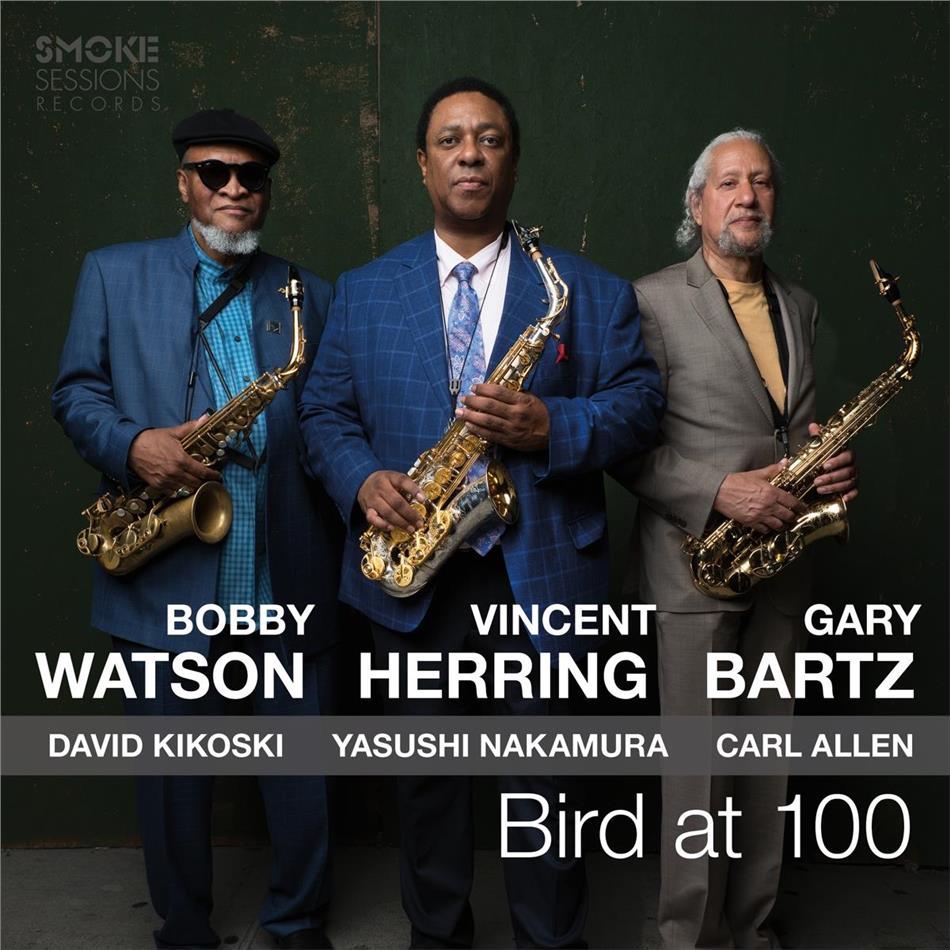 Vincent Herring, Bobby Watson & Gary Bartz - Bird At 100