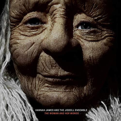 Hannah James & The Jigdoll Ensemble James - Woman & Her Words
