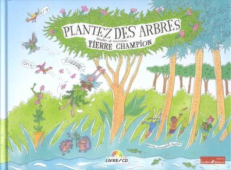 Pierre Champion - Plantez des Arbres CD + Book