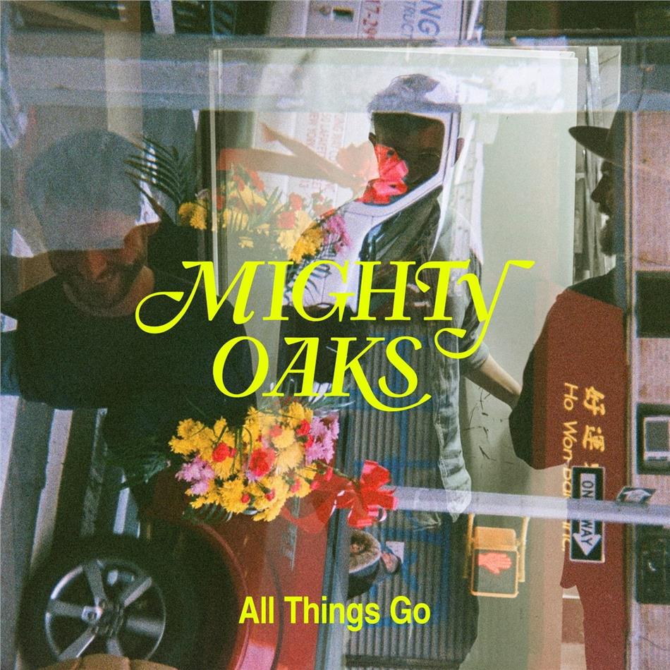 Mighty Oaks - All Things Go