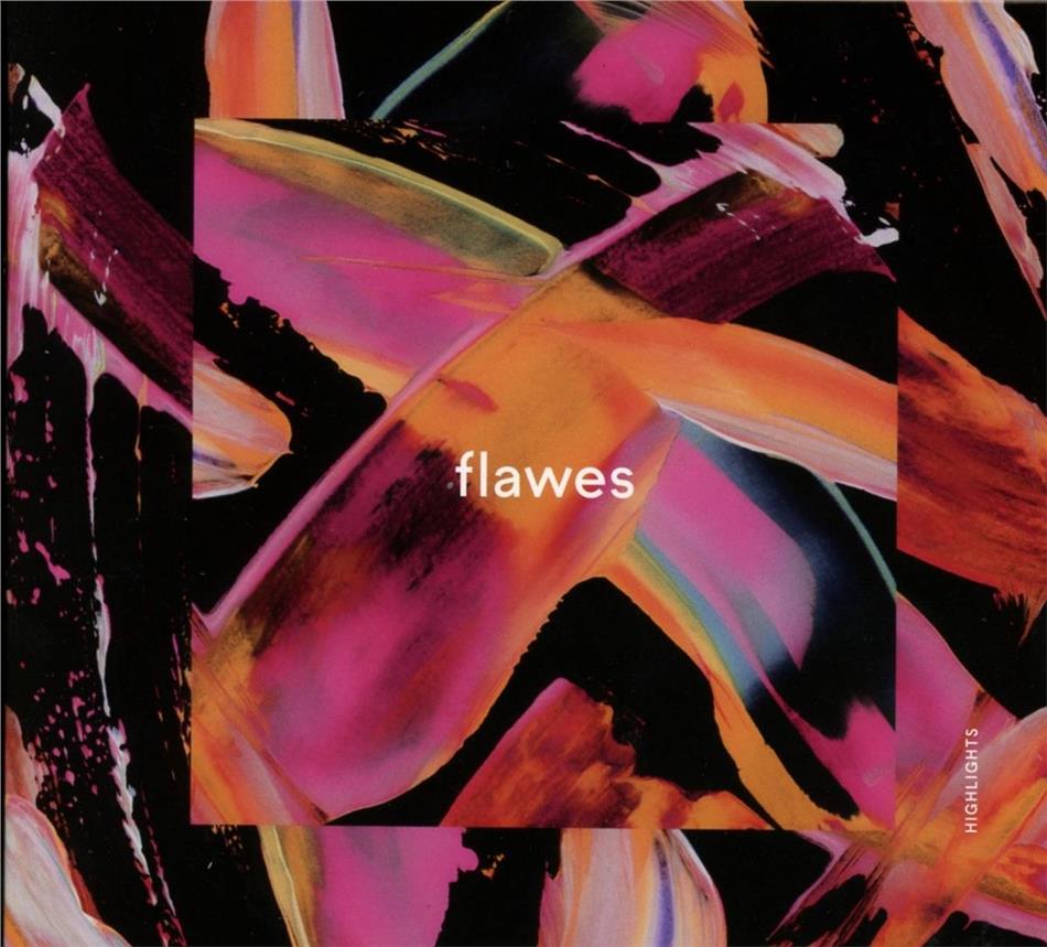 Flawes - Highlights