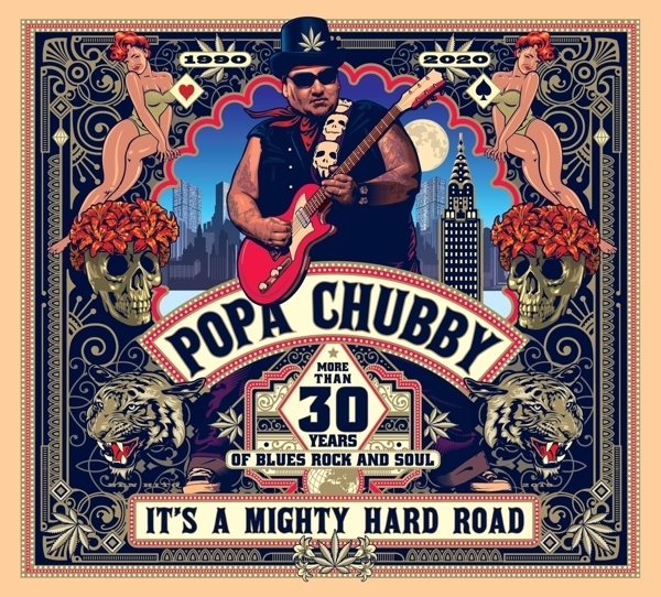 Popa Chubby - It's A Mighty Hard Road