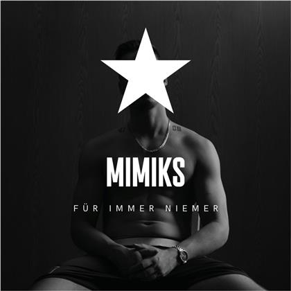 Mimiks - F&uuml;r immer niemer