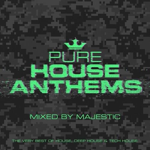 Majestic - Pure House Anthems: Mixed By Majestic