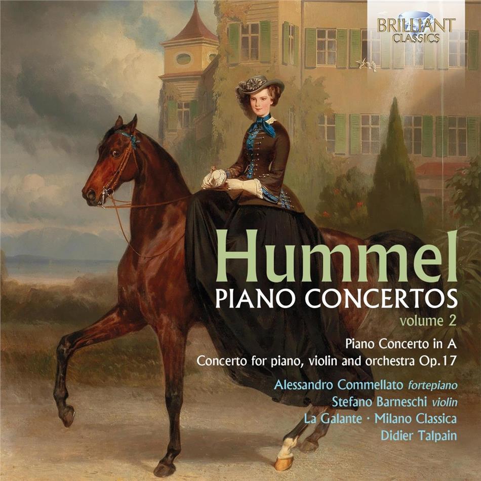 Johann Nepomuk Hummel (1778-1837), Didier Talpain, Stefano Barneschi, Alessandro Commellato, … - Piano Concertos Vol.2