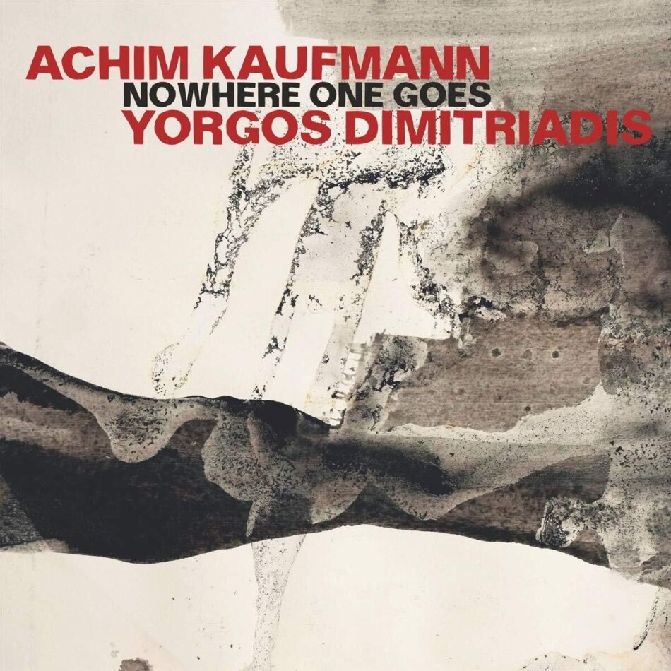 Achim Kaufmann & Yorgos Dimitriades - Nowhere One Goes