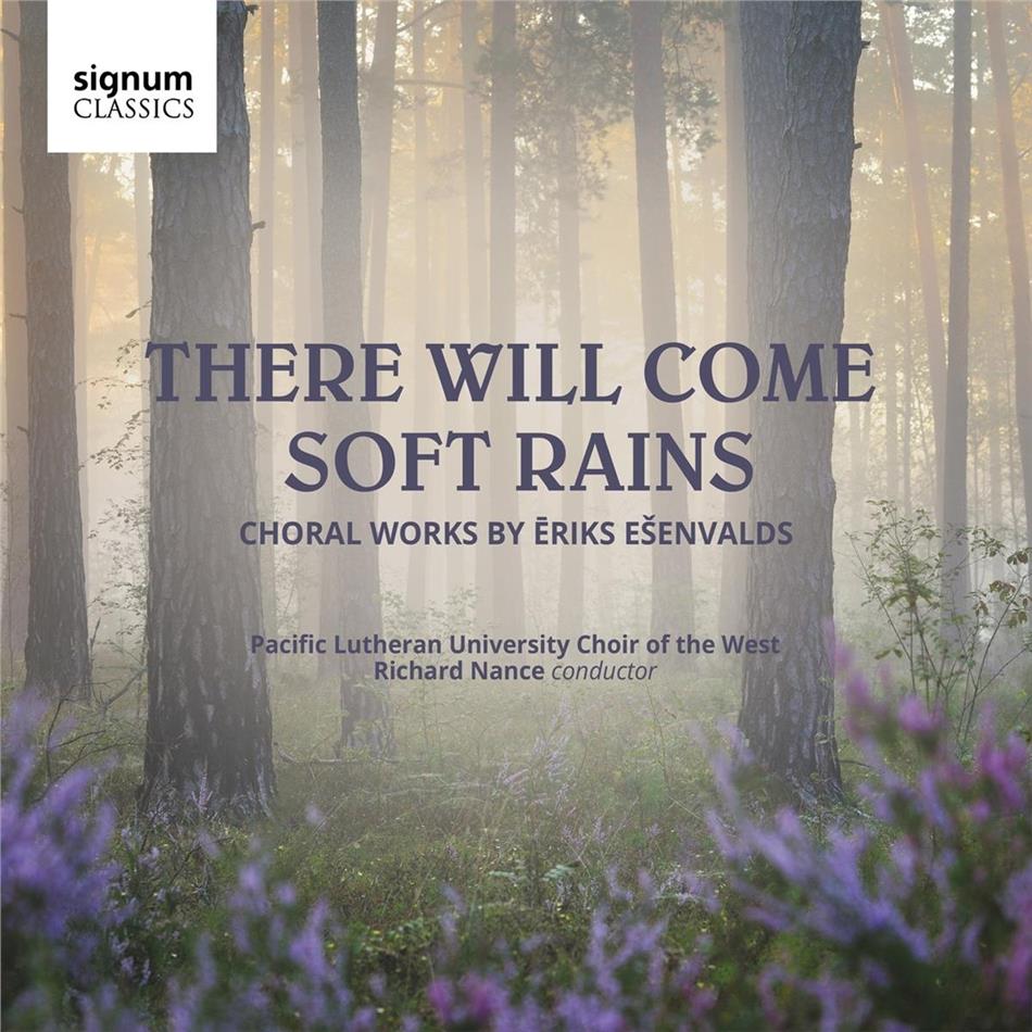 Pacific Lutheran Choir Of The West & Eriks Esenvalds - There Will Come Soft Rains