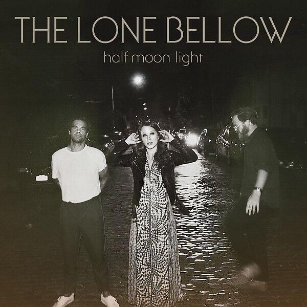 The Lone Bellow - Half Moon Light LP
