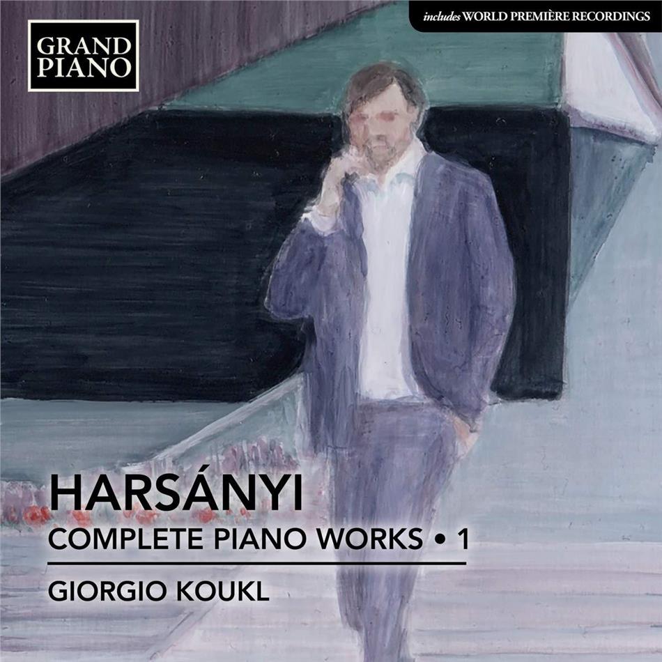 Tibor Harsanyi (1898-1954) & Giorgio Koukl - Complete Piano Works 1