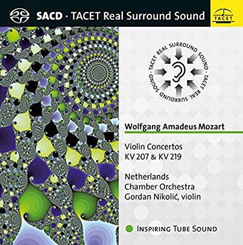 Netherlands Chamber Orchestra, Wolfgang Amadeus Mozart (1756-1791) & Gordan Nikolic - Violin Concertos KV 207 & KV 219 Hybrid SACD