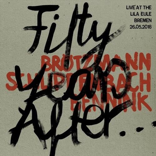 Brotzmann, Schlippenbach & Bennink - Fifty Years After Live At The Lila Eule 2018 LP