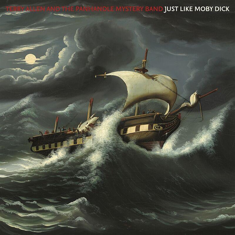 Terry Allen & The Panhandle Mystery Band - Just Like Moby Dick