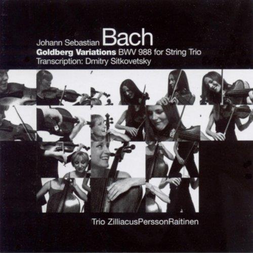 Trio ZilliacusPerssonRaitinen, Johann Sebastian Bach (1685-1750), Cecilia Zilliacus, Johanna Persson & Kati Raitinen - Goldberg Variations - Transcription: Dmitry Sitkovetsky Hybrid SACD