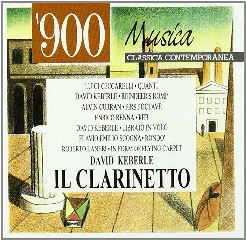 Luigi Ceccarelli, David Keberle, Alvin Curran, Enrico Renna, Flavio Emilio Scogna, … - Il Clarineto