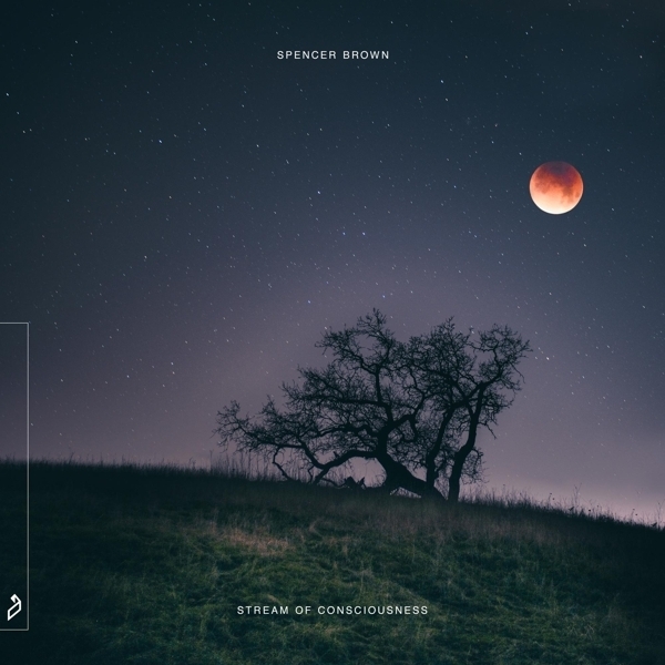 Spencer Brown - Stream Of Consciousness