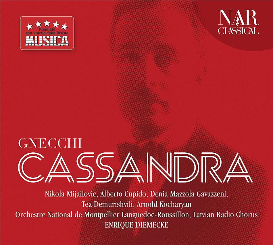 Vittorio Gnecchi (1876-1954), Enrique Diemecke, Nikola Mijailovic, Alberto Cupido, Denia Mazzola-Gavazzeni, … - Cassandra