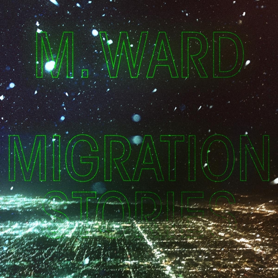 M. Ward - Migration Stories Digipack